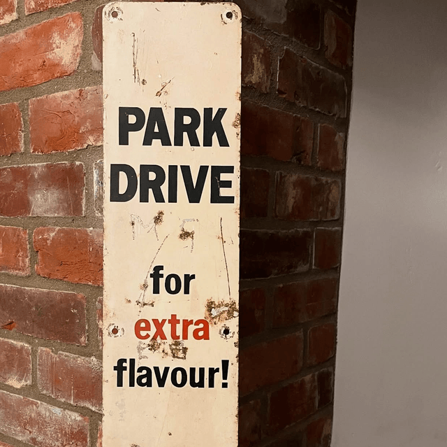 Original “PARK DRIVE for extra flavour! PARK DRIVE” Advertising Sign