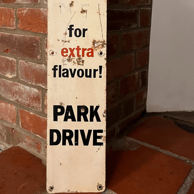Original “PARK DRIVE for extra flavour! PARK DRIVE” Advertising Sign